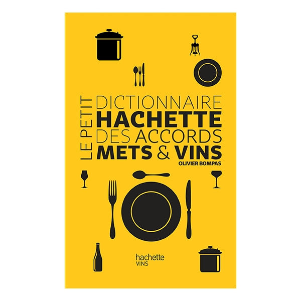 Livre Le petit dictionnaire Mets et vins Hachette pratique - www